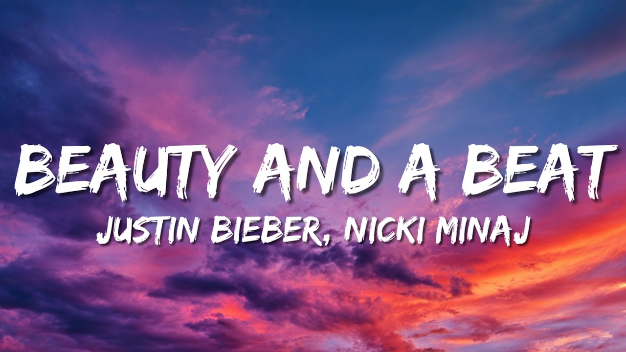 Justin Bieber - Beauty And A Beat (Lyrics) ft. Nicki Minaj
