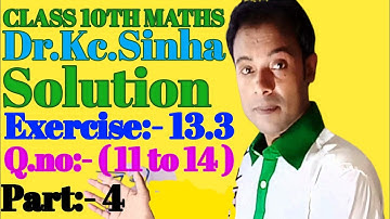 #class 10th #kc sinha maths #solution#Ex_13.3#Ch_13 part 4 #Q.no 11 to 14#bihar board#rrr maths guru