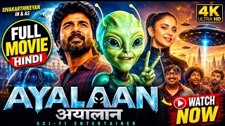 Ayalaan Hindi Dubbed Full Movie I Sivakarthikeyan, Rakul Preet Singh |4K UHDI Sci-FiMovie