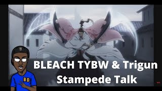 Bleach Return And Trigun Anime Reboot Talk