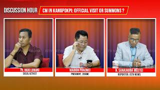 DISCUSSION HOUR  2ND AUGUST  2026 TOPIC : CM IN KANGPOKPI: OFFICIAL VISIT OR SUMMONS?