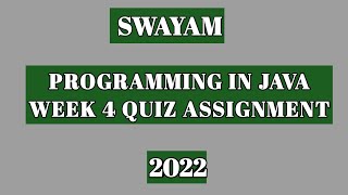 Swayam-Programming In Java Week 4 Quiz Assignment Solutions|2022|NPTEL