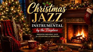 Christmas Jazz Instrumental by the Fireplace | Smooth Holiday Jazz for Studying & Working screenshot 5