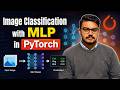 Image Classification with MLP in PyTorch – Step-by-Step Tutorial| Ali Hassan