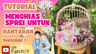 Tutorial menghias sprei untuk hantaran nikah - melipat sprei untuk seserahan -  Hantaran pernikahan