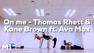 On me - Thomas Rhett & Kane Brown ft. Ava Max | MI choreography