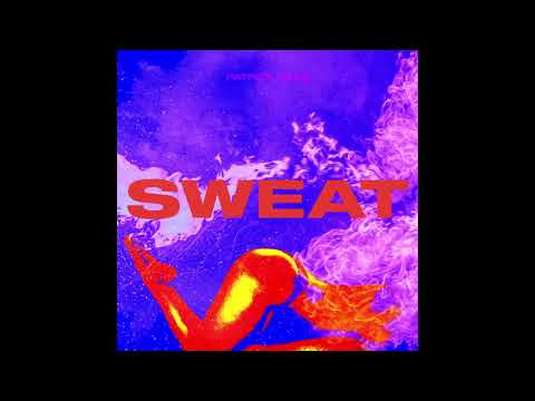PatrickReza - SWEAT
