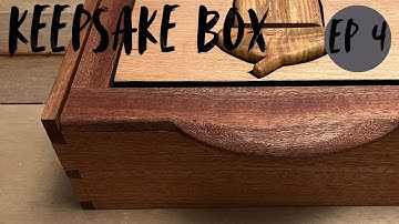 Keepsake box Ep4 dovetail box