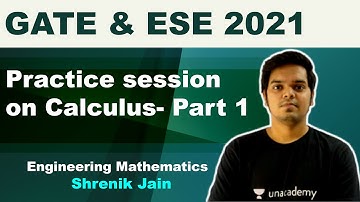 Practice session on Calculus- Part 1 | Mathematics | GATE & ESE | Shrenik Jain