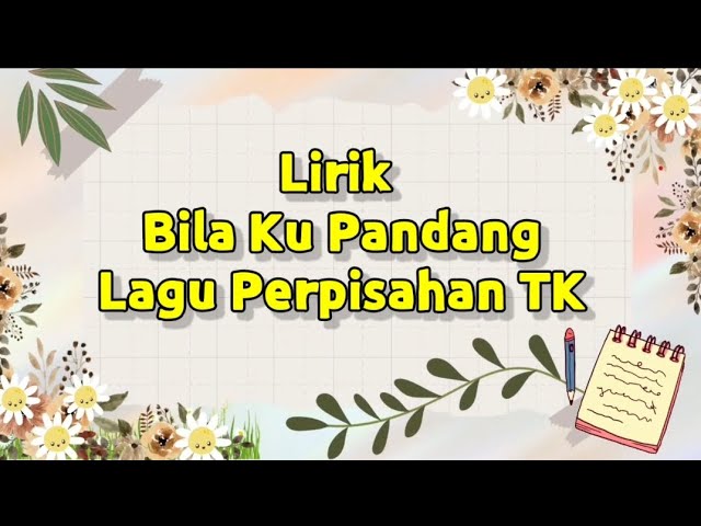 Bila Ku Pandang Wajahmu - Lagu Perpisahan TK dengan lirik class=