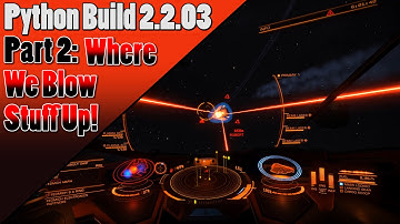 Elite Dangerous - Python Build 2.2.03 - Part 2 - What with the Shooting Already!