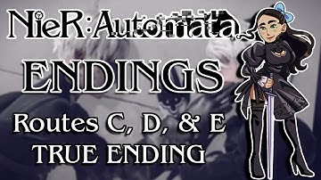 NIER AUTOMATA ENDINGS | ROUTE C, D AND E (True Ending)  | LIVE STREAM
