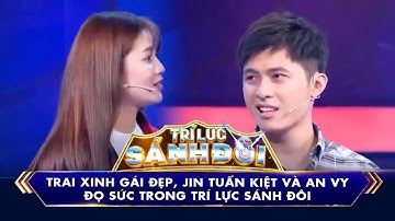 Trí Lực Sánh Đôi | Anh trai Gin Tuấn Kiệt đấu trí cùng hot girl