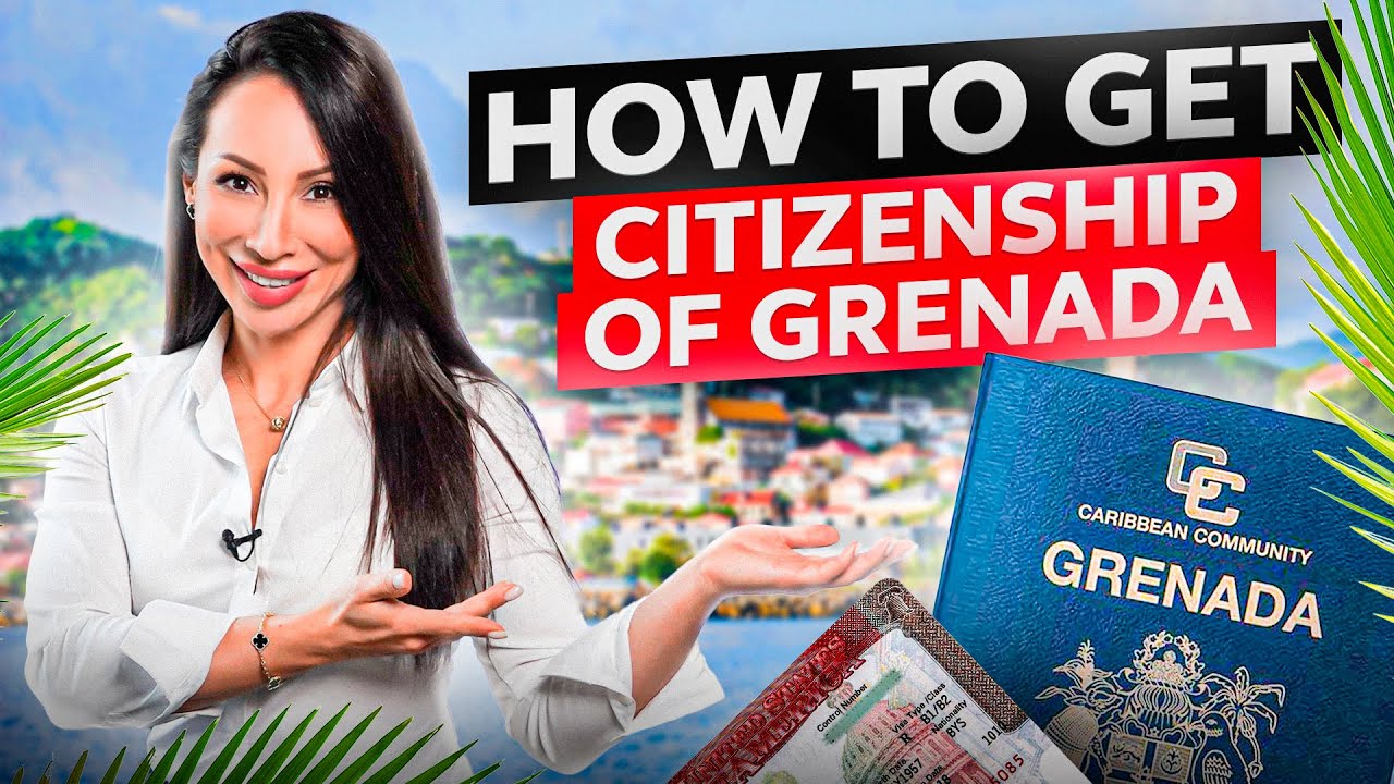 How to get Grenada Сitizenship by Investment? Most powerful Caribbean Passport