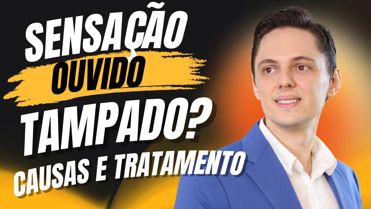 🔥Sensação de OUVIDO TAMPADO o que pode ser? OTORRINO EXPLICA COMO TRATA ...