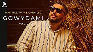 MAD Nazarov & Carvillo - Gowydami | 2023 (special video)