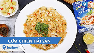 Hướng dẫn cách làm món CƠM CHIÊN HẢI SẢN | Feedy TV