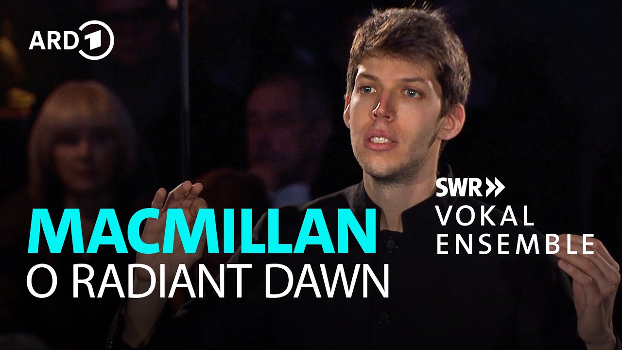 MacMillan - O radiant dawn | Yuval Weinberg | SWR Vokalensemble