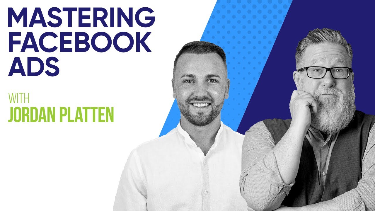 mastering-facebook-ads-with-jordan-platten-youtube