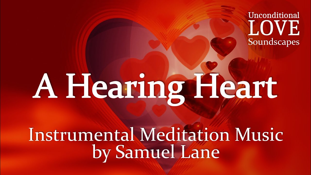 Instrumental Meditation Music | A Hearing Heart - YouTube