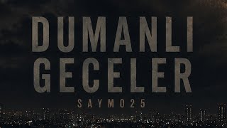 Sayymo25 - Dumanlı Geceler (Offical Audio)