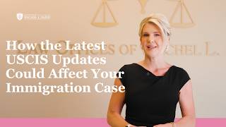 Immigration Attorney Explains: How the Latest USCIS Updates Can Affect Your Immigration Case I 2026