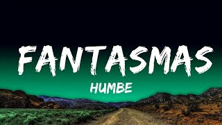 1 Hour |  Humbe - fantasmas (Letra/Lyrics)  | Lyrics Universe