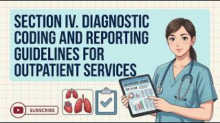 Section IV. Diagnostic Coding and Reporting Guidelines for Outpatient Services