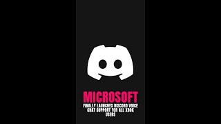 Microsoft finally launches Discord Voice chat support for all Xbox users