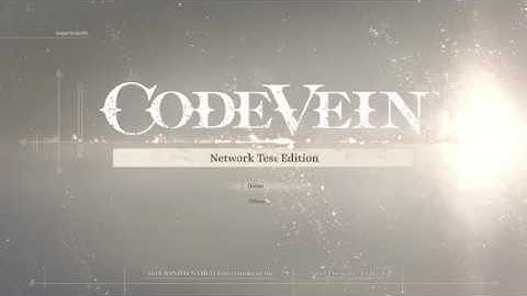 CODE VEIN - Network Test Edition Playthrough (Xbox One X/4K)