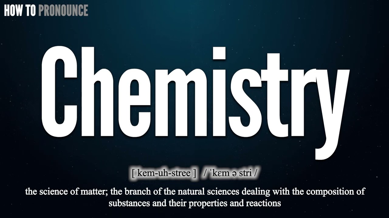 Chemistry Pronunciation | How to Pronounce (say) Chemistry CORRECTLY | Meaning Definition