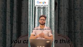 23 LPA Stipend at Google? 😱 Google is Hiring Application
