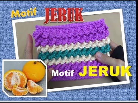 CROCHET || Tutorial Merajut Motif Jeruk - YouTube