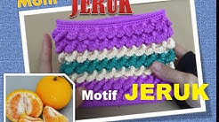 CROCHET || Tutorial Merajut Motif Jeruk - Durasi: 30.15. 