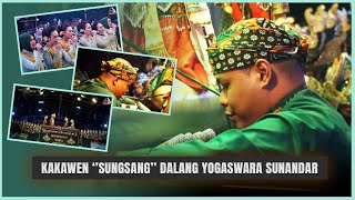 Kakawen ''SUNGSANG'' Ki Dalang Yogaswara Sunandar - Giri Harja 3 Putra !!!