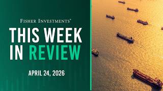 This Week in Review | Middle East Update, New Fed Chair Hearing, Resilient Markets (Apr. 24, 2026)