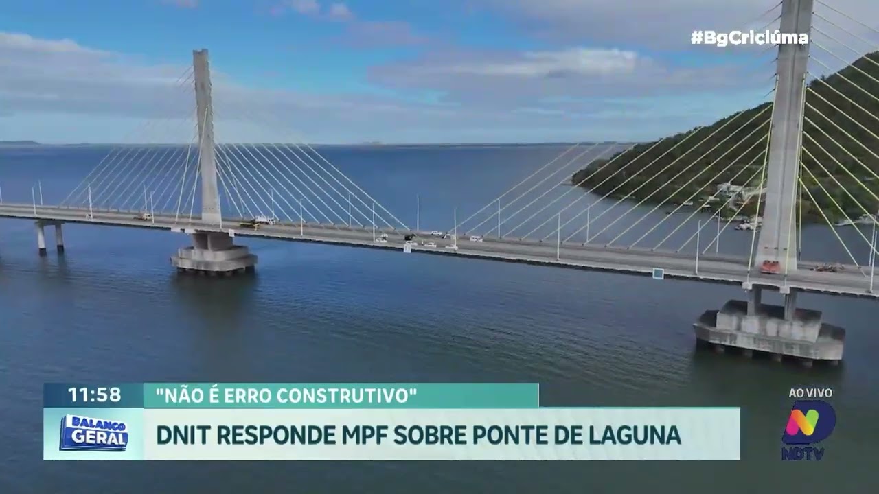 Ponte de Laguna: DNIT responde MPF sobre possível falha na obra - QTU Questões do Universo