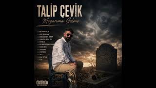 Talip Çevik - Mezarıma Gelme Duygusal Arabesk 2026