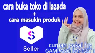 Cara buka toko di lazada + upload produk