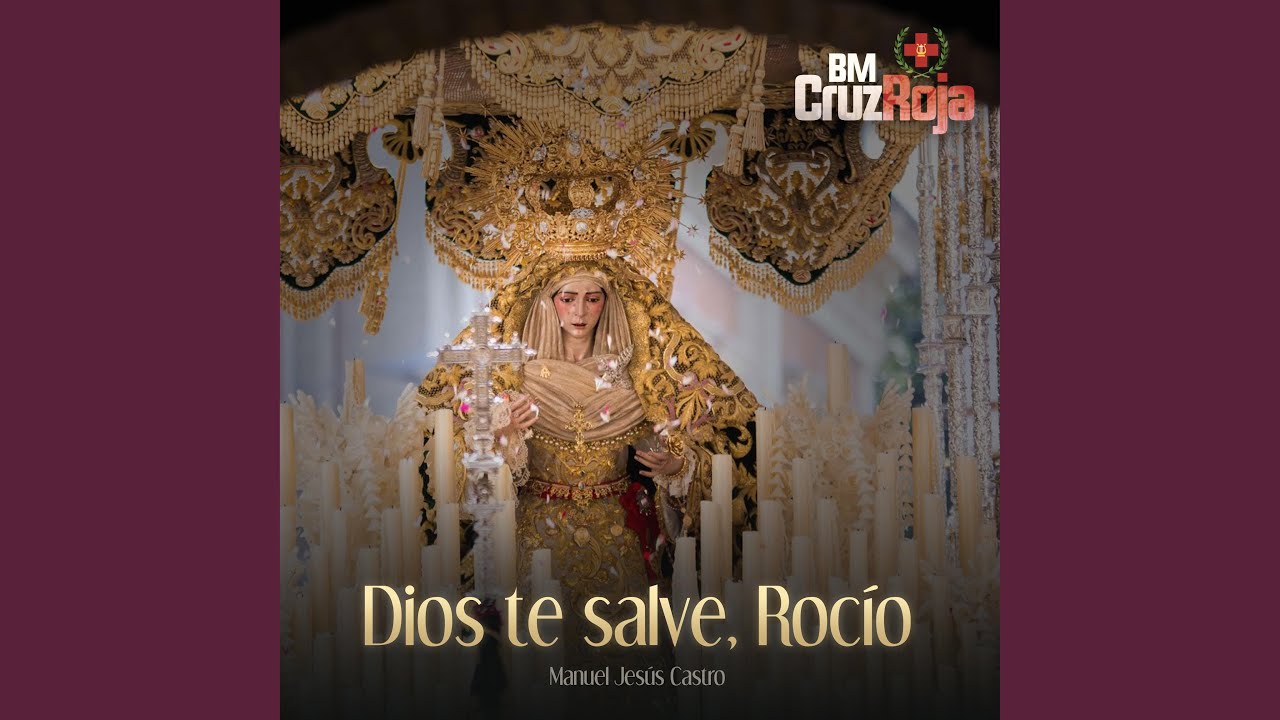Dios te salve, Rocío