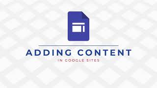 Adding Content to a Google Site