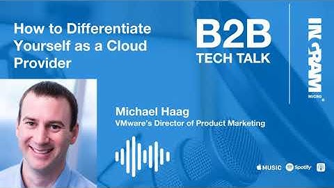 Ep. 79 How to Differentiate Yourself as a Cloud Provider | B2B Tech Talk