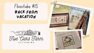 Flosstube #15: Back From Vacation!