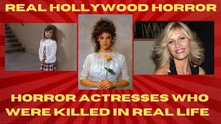 Horror Film Actresses Who Were Killed In Real Life. The Last Story Is The Saddest.