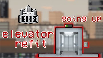 Project highrise #2 ~ how to guide for noobs: lift/elevator refit
