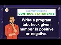 LAQ-18: Write a program to check given number is positive or negative.