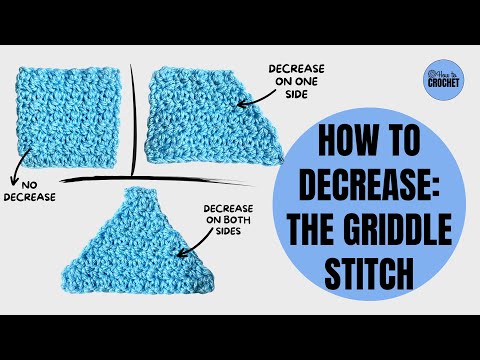 How to CROCHET DECREASES with THE GRIDDLE STITCH