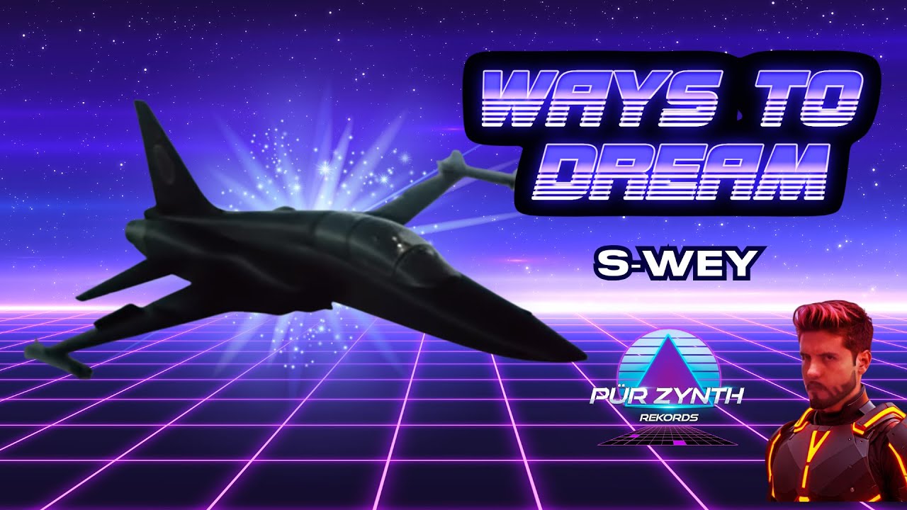 S-WEY - WAYS TO DREAM (Synthwave/Retrowave ) 