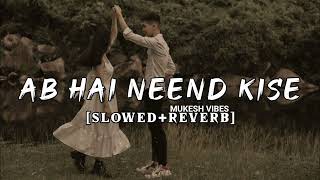 Download Lagu AB HAI NEEND KISE [SLOWED+REVERB] || KUMAR SANU || ALKA YAGNIK || MP3