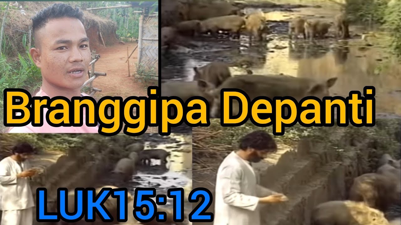 Branggipa Depantini Gimin An.ching Niatna Hai LUK15:11-12
